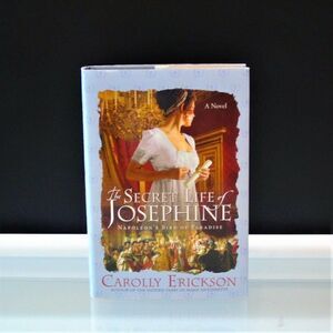 The Secret Life of Josephine by Carolly Erickson